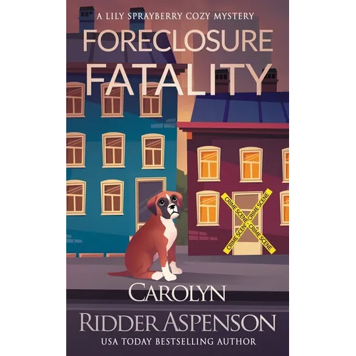 Foreclosure Fatality: A Lily Sprayberry Cozy Mystery - Paperback