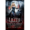 Lilith: Vampire Queen Series, Book 1: Vampire/Warlock/Wolf Paranormal Reverse Harem Romance - Paperback