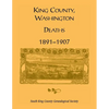 King County, Washington, Deaths, 1891-1907 - Paperback