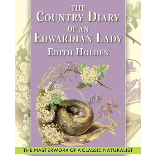 The Country Diary of An Edwardian Lady: A facsimile reproduction of a 1906 naturalist's diary - Paperback