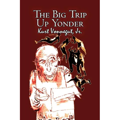 The Big Trip Up Yonder by Kurt Vonnegut, Science Fiction, Literary - Paperback
