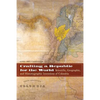 Crafting a Republic for the World: Scientific, Geographic, and Historiographic Inventions of Colombia - Paperback