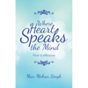 Where Heart Speaks the Mind: New Collections - Paperback