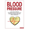 Blood Pressure: Learn how to reduce high blood pressure and control low blood pressure with and without medication - Paperback
