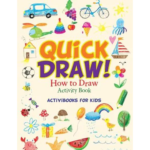 Quick Draw: How to Draw Activity Book - Paperback