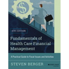Fundamentals of Health Care Financial Management: A Practical Guide to Fiscal Issues and Activities, 4th Edition - Paperback