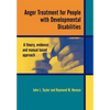 Anger Treatment for People with Developmental Disabilities: A Theory, Evidence and Manual Based Approach - Paperback