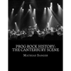 Prog Rock History: The Canterbury Scene - Paperback
