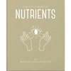 The Little Book of Nutrients - Hardcover