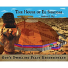 The House of El Shaddai: God's Dwelling Place Reconsidered - Hardcover