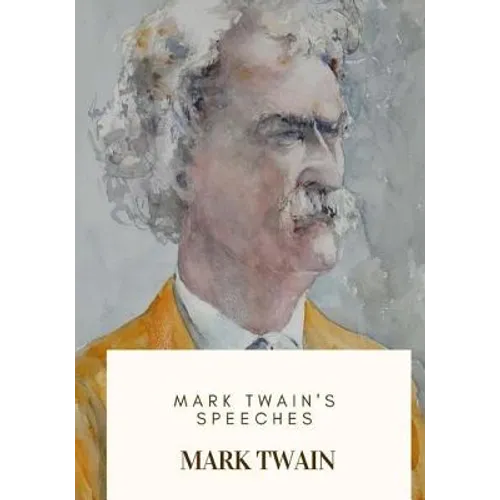 Mark Twain's Speeches - Paperback