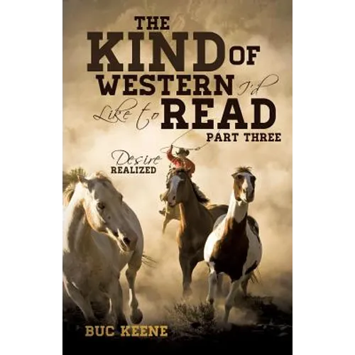 The Kind of Western I'd Like to Read- Part Three - Paperback