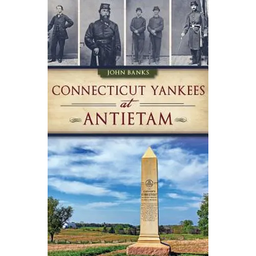Connecticut Yankees at Antietam - Hardcover