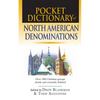 Pocket Dictionary of North American Denominations: Over 100 Christian Groups Clearly Concisely Defined - Paperback