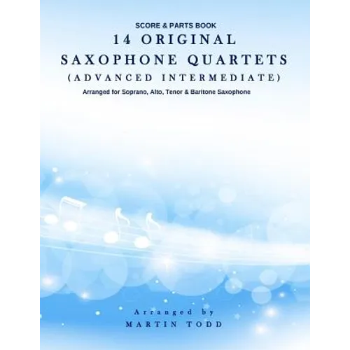 14 Original Saxophone Quartets (Advanced Intermediate): Score & Parts Book - Paperback