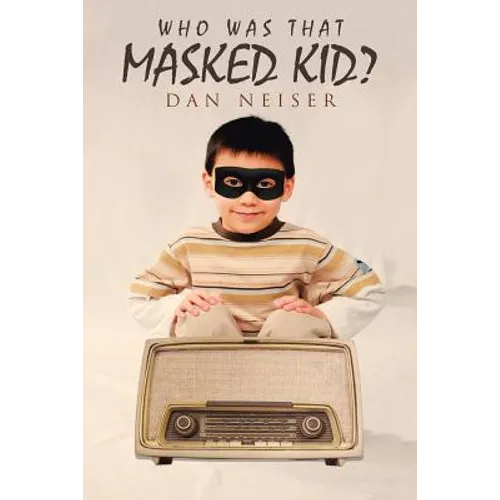 Who Was That Masked Kid? - Paperback