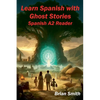 Learn Spanish with Ghost Stories - Paperback