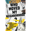 Who Moved My Neighborhood?: Leading Congregations Through Gentrification and Economic Change - Paperback