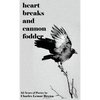 Heart Breaks and Cannon Fodder - Hardcover