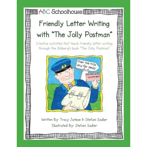 Friendly Letter Writing with "The Jolly Postman": Creative activities that teach friendly letter writing through the Ahlberg's book "The Jolly Postman - Paperback