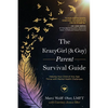 The KrazyGirl (& Guy) Parent Survival Guide: Helping Your Child of Any Age Thrive with Mental Health Challenges - Paperback