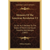 Memoirs Of The American Revolution V2: So Far As It Related To The States Of North And South Carolina And Georgia (1802) - Paperback