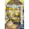 Disruptive Witness: Speaking Truth in a Distracted Age - Paperback
