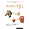 Shrinking the Cat: Genetic Engineering Before We Knew about Genes - Paperback
