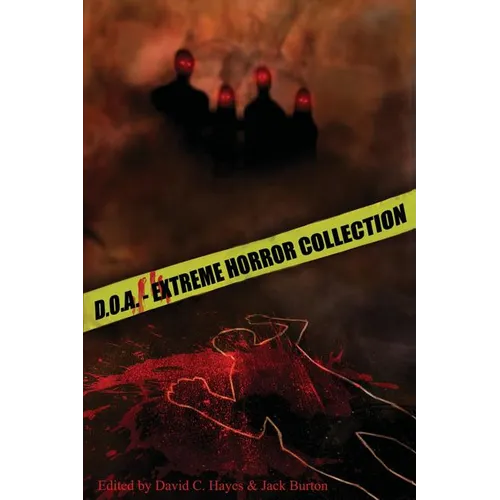 D.O.A.: Extreme Horror Anthology - Paperback