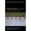One Billion Hungry: Can We Feed the World? - Paperback