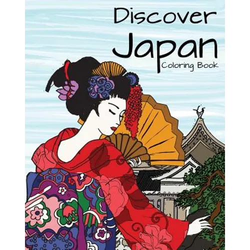 Discover Japan Coloring Book: Destination Relaxation - Paperback