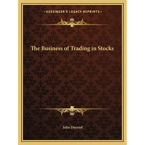 The Business of Trading in Stocks - Paperback