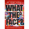 What the Fact?: Finding the Truth in All the Noise - Hardcover