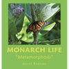 Monarch Life: "Metamorphosis" - Hardcover