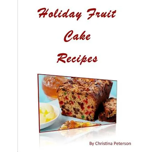 Holiday Fruit Cake Recipes: Note page following each of 14 titles - Paperback