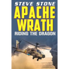 Apache Wrath: Riding the Dragon - Paperback