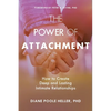 The Power of Attachment: How to Create Deep and Lasting Intimate Relationships - Paperback
