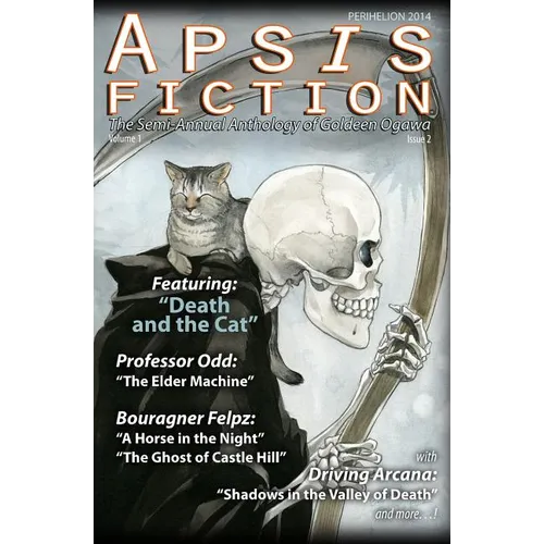 Apsis Fiction Volume 1, Issue 2: Perihelion 2014: The Semi-Annual Anthology of Goldeen Ogawa - Paperback
