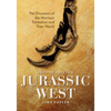 Jurassic West, Second Edition: The Dinosaurs of the Morrison Formation and Their World - Hardcover