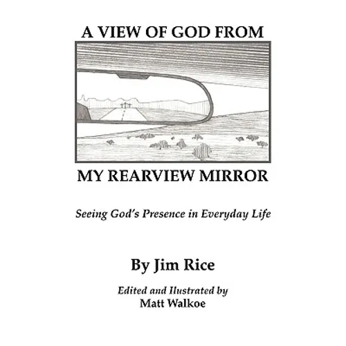 A View of God From My Rearview Mirror - Paperback