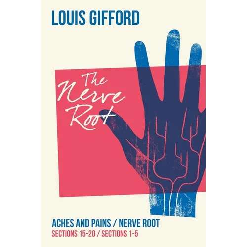 Louis Gifford Aches and Pains Book Two: Aches and Pains Sections 15-20 Nerve Root Sections 1-5 - Paperback