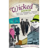 Wicked Akron: Tales of Rumrunners, Mobsters and Other Rubber City Rogues - Hardcover