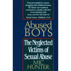 Abused Boys: The Neglected Victims of Sexual Abuse - Paperback