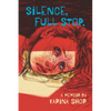 Silence, Full Stop: A Memoir - Paperback
