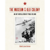 The Museum of the Old Colony: An Art Installation by Pablo Delano - Paperback