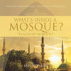 What's Inside a Mosque? Places of Worship - Religion Book for Kids Children's Islam Books - Paperback