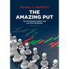 The Amazing Put: The Overlooked Option and Low-Risk Strategies - Paperback