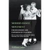 Modern Dance Movement - For Beginners and Experienced Teachers - How to Learn to Dance and Teach the Modern Quickstep, Slow Foxtrot and Waltz - Paperback