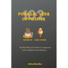 102 Phrasal Verb Opposites: Useful Phrasal Verbs to Improve your English Vocabulary - Paperback
