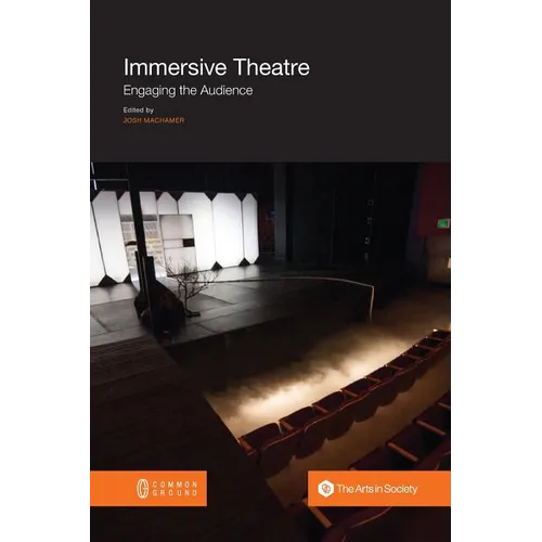 Immersive Theatre: Engaging the Audience - Paperback